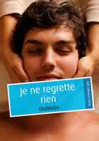 Couverture du livre « Je ne regrette rien (pulp gay) » de Diablotin aux éditions Textes Gais