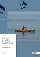 Couverture du livre « Voyage au bout de la vanité » de Moussa Omar aux éditions Nombre 7