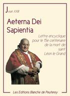 Couverture du livre « Aeterna Dei sapientia » de Jean Xxiii aux éditions Les Editions Blanche De Peuterey