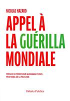 Couverture du livre « Appel à la guérilla mondiale » de Nicolas Hazard aux éditions Nouveaux Debats Publics