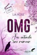 Couverture du livre « Oh my god : J'ai entendu une rumeur » de Lia Rose aux éditions Black Ink