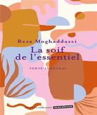 Couverture du livre « La soif de l'essentiel » de Reza Moghaddassi aux éditions Marabout