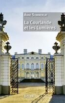 Couverture du livre « La courlande et les lumières » de Anne Sommerlat aux éditions Belin