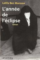 Couverture du livre « L'année de l'éclipse » de Latifa Ben Mansour aux éditions Calmann-levy