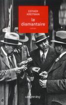 Couverture du livre « Le diamantaire » de Esther Kreitman aux éditions Calmann-levy