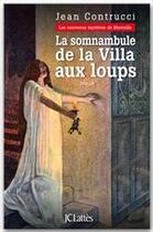 Couverture du livre « La somnambule de la villa aux loups » de Jean Contrucci aux éditions Jc Lattes