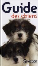 Couverture du livre « Guide des chiens » de  aux éditions Selection Du Reader's Digest