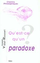 Couverture du livre « Qu'est-ce qu'un paradoxe? » de Joseph Vidal-Rosset aux éditions Vrin