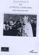 Couverture du livre « Jean-paul ii en afrique (1980-2000) » de Jean Mpisi aux éditions L'harmattan