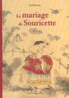 Couverture du livre « Mariage de la souricette » de He Zhihong aux éditions Syros