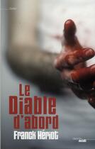 Couverture du livre « Le diable d'abord » de Franck Heriot aux éditions Cherche Midi