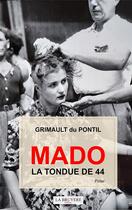 Couverture du livre « Mado la Tondue de 44 » de Christian Grimault Du Pontil aux éditions La Bruyere