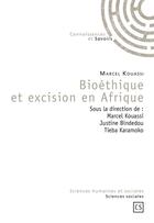 Couverture du livre « Bioéthique et excision en Afrique » de Marcel Kouassi et Justine Bindedou et Tieba Karamoko aux éditions Connaissances Et Savoirs