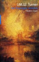 Couverture du livre « J.M.W. Turner ; les paysages absolus » de Frederic Ogee aux éditions Hazan