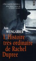 Couverture du livre « Histoire très ordinaire de Rachel Duprée » de Ann Weisgarber aux éditions Points