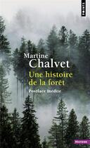 Couverture du livre « Une histoire de la forêt » de Martine Chalvet aux éditions Points