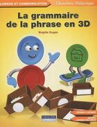 Couverture du livre « La grammaire de la phrase en 3d » de Brigitte Dugas aux éditions Cheneliere Mcgraw-hill