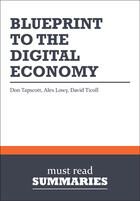 Couverture du livre « Summary: Blueprint to the Digital Economy : Review and Analysis of Tapscott, Lowy and Ticoll's Book » de Businessnews Publish aux éditions Business Book Summaries