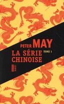 Couverture du livre « La série chinoise Tome 1 » de Peter May aux éditions Rouergue