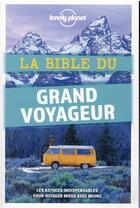 Couverture du livre « La Bible du grand voyageur (5e édition) » de Collectif Lonely Planet aux éditions Lonely Planet France