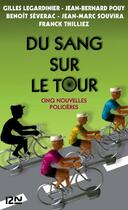 Couverture du livre « Du sang sur le Tour ; cinq nouvelles policières » de  aux éditions 12-21