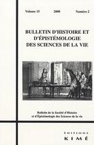 Couverture du livre « BULLETIN D'HISTOIRE ET D'EPISTEMOLOGIE DES SCIENCES DE LA VIE n.15/2 » de  aux éditions Kime