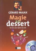 Couverture du livre « Magie au dessert » de Gerard Majax aux éditions Archipel