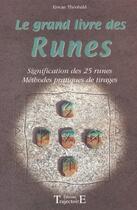 Couverture du livre « Grand livre des runes - significations » de Erwann Theobald aux éditions Trajectoire