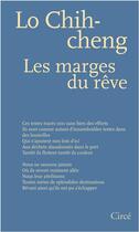 Couverture du livre « Les marges du rêve » de Lo Chih-Cheng aux éditions Circe