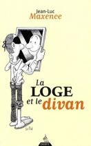 Couverture du livre « La loge et le divan » de Jean-Luc Maxence aux éditions Dervy