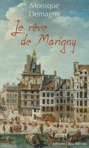 Couverture du livre « Le rêve de Marigny » de Monique Demagny aux éditions Libra Diffusio