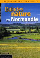 Couverture du livre « BALADES NATURE ; en Normandie (édition 2004) » de  aux éditions Dakota