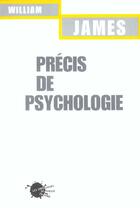 Couverture du livre « Précis de psychologie » de William James aux éditions Empecheurs De Penser En Rond