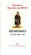 Couverture du livre « Mémoires t.4 ; 1838-1840 » de Dorothee De Dino aux éditions Paleo