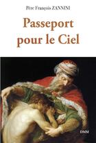 Couverture du livre « Passeport pour le ciel » de Francois Zannini aux éditions Dominique Martin Morin