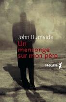 Couverture du livre « Un mensonge sur mon père » de John Burnside aux éditions Metailie