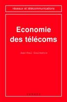 Couverture du livre « Economie des telecoms (coll. reseaux et telecommunications) » de Goulvestre Jean-Paul aux éditions Hermes Science Publications