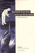 Couverture du livre « Au bord d'un trou avec un fil de laine » de Virginie Barreteau aux éditions Lansman