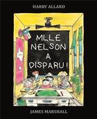 Couverture du livre « Mlle Nelson a disparu ! » de Marshall James et Harry Allard aux éditions Kaleidoscope
