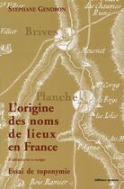 Couverture du livre « L'origine des noms de lieux en France » de Stephane Gendron aux éditions Errance