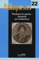 Couverture du livre « Traduire le genre : femmes en traduction » de Pascale Sardin aux éditions Presses De La Sorbonne Nouvelle
