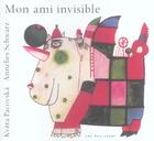 Couverture du livre « Mon Ami Invisible » de Pacovska/Schwarz aux éditions 400 Coups