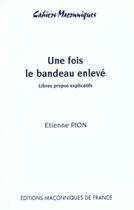 Couverture du livre « Une Fois Le Bandeau Enleve » de Etienne Pion aux éditions Edimaf