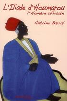 Couverture du livre « L'Iliade d'Houmarou ; l'Homère africain » de Antoine Barral aux éditions Grandvaux