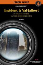 Couverture du livre « Incident a val jalbert: un etrange fantome a la recherche de son » de Parent Gilles aux éditions Editions Marcel Broquet