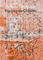 Couverture du livre « Figures de Chladni » de Philippe Deleglise aux éditions Art Et Fiction