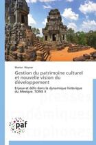 Couverture du livre « Gestion du patrimoine culturel et nouvelle vision du développement » de Marion Woynar aux éditions Presses Academiques Francophones