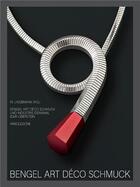 Couverture du livre « Bengel art deco jewellery: a monument to jewellery and industry in idar-oberstein » de Arnoldsche aux éditions Arnoldsche