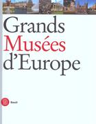 Couverture du livre « Grands musees d'europe » de  aux éditions Skira