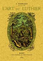 Couverture du livre « L'art du luthier » de A. Tolbecque aux éditions Maxtor